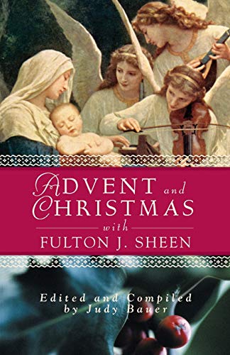 Advent Christmas Wisdom Sheen Daily Scripture And Prayers Together With Sheen's [Paperback]