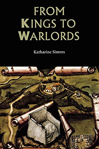 From Kings to Warlords The Changing Political Structure of Gaelic Ireland in th [Paperback]