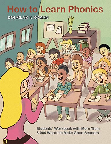 How to Learn Phonics  Students' Workbook with More Than 3,000 Words to Make Goo [Paperback]