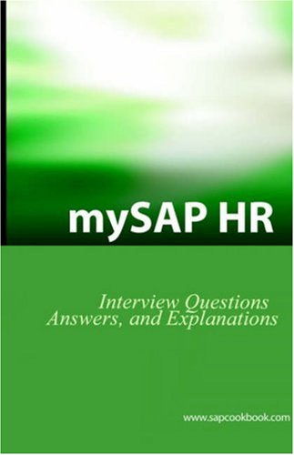 Mysap Hr Interview Questions, Answers, And Explanations Sap Hr Certification Re [Paperback]