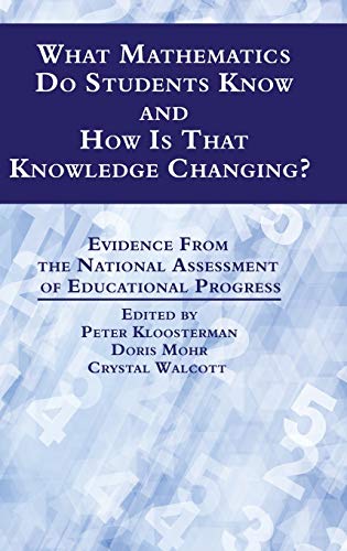 What Mathematics Do Students Know And How Is That Knowledge Changing Evidence F [Hardcover]