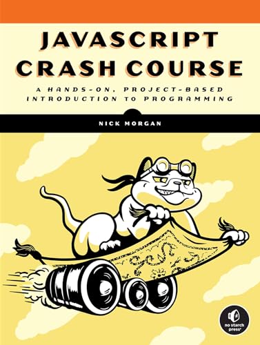 JavaScript Crash Course A Hands-On, Project-Based Introduction to Programming [Paperback]