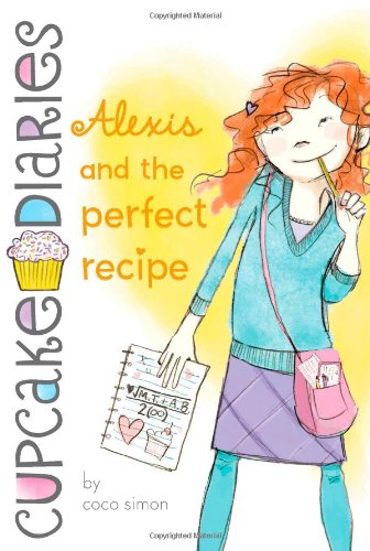 Alexis and the Perfect Recipe [Paperback]