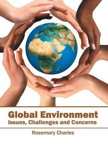 Global Environment Issues, Challenges and Concerns [Hardcover]