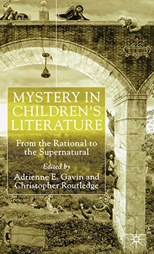 Mystery in Children's Literature From the Rational to the Supernatural [Hardcover]