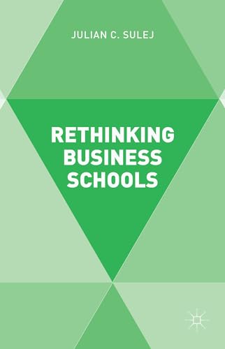 Rethinking Business Schools [Hardcover]