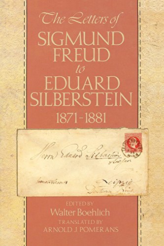 The Letters Of Sigmund Freud To Eduard Silberstein, 1871-1881 [Paperback]