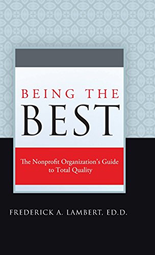 Being The Best The Nonprofit Organization's Guide To Total Quality [Hardcover]
