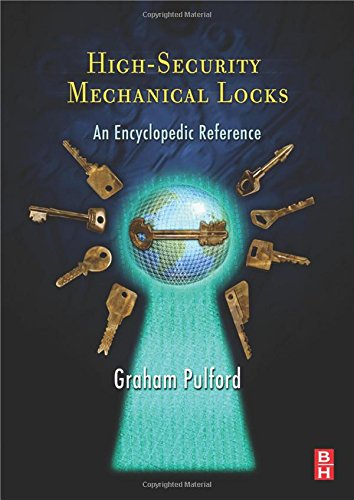 High-Security Mechanical Locks An Encyclopedic Reference [Hardcover]
