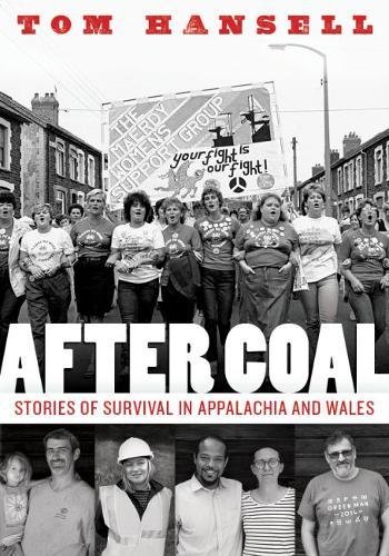 After Coal Stories of Survival in Appalachia and Wales [Paperback]