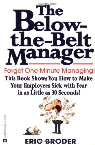 The Below-the-Belt Manager [Paperback]