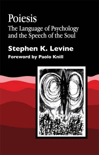 Poiesis The Language of Psychology and the Speech of the Soul [Paperback]