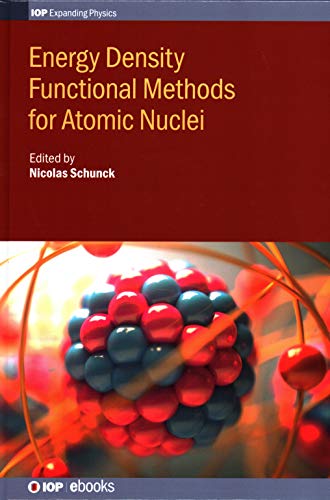 Energy Density Functional Methods for Atomic Nuclei [Hardcover]