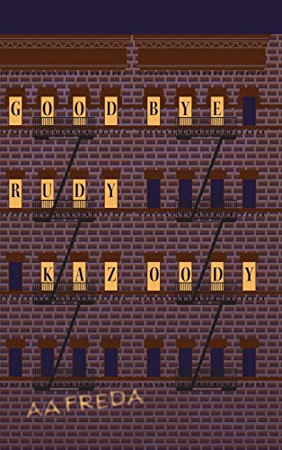 Goodbye, Rudy Kazoody [Hardcover]
