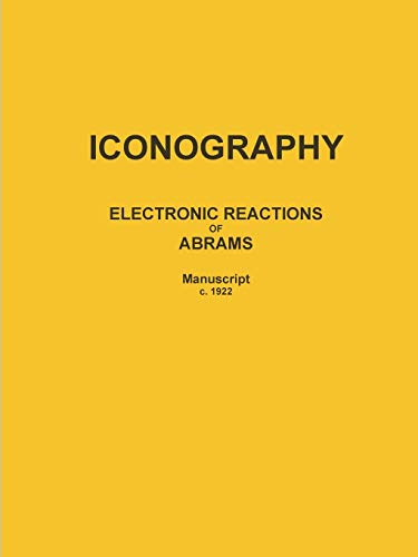Iconography  Electronic Reactions of Abrams (Manuscript C. 1922) [Paperback]