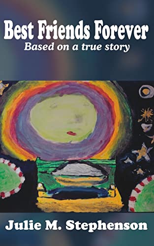 Best Friends Forever  Based on a true Story [Paperback]