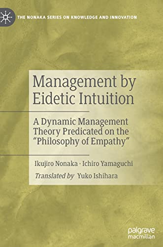 Management by Eidetic Intuition A Dynamic Management Theory Predicated on the   [Hardcover]