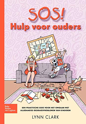 SOS Hulp voor ouders Een praktische gids voor het omgaan met alledaagse gedrag [Paperback]