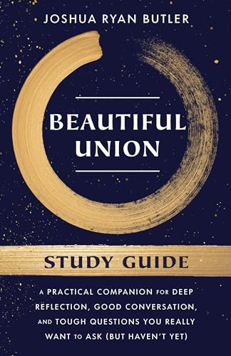 Beautiful Union Study Guide A Practical Companion for Deep Reflection, Good Con [Paperback]