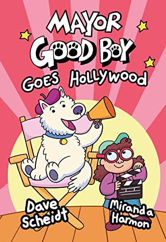 Mayor Good Boy Goes Hollywood (A Graphic Novel) [Hardcover]