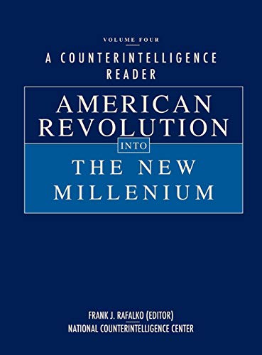 A Counterintelligence Reader, Volume Iv American Revolution Into The New Millen [Hardcover]