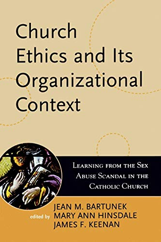 Church Ethics and Its Organizational Context Learning from the Sex Abuse Scanda [Paperback]
