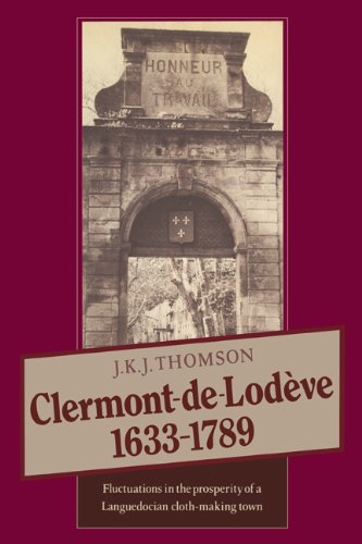Clermont de Lodve 16331789 Fluctuations in the Prosperity of a Languedocian C [Paperback]