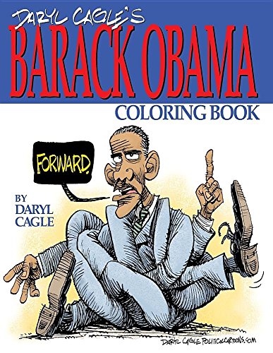 Daryl Cagle's Barack Obama Coloring Book Color Obama The Perfect Adult Colori [Paperback]