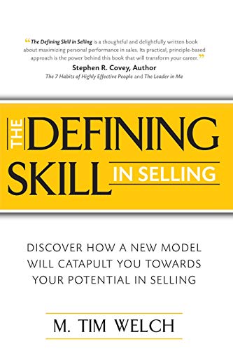 Defining Skill in Selling  Discover How a New Model Will Catapult You Towards Y [Paperback]