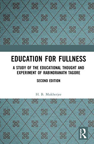 Education for Fullness: A Study of the Educational Thought and Experiment of Rab [Hardcover]