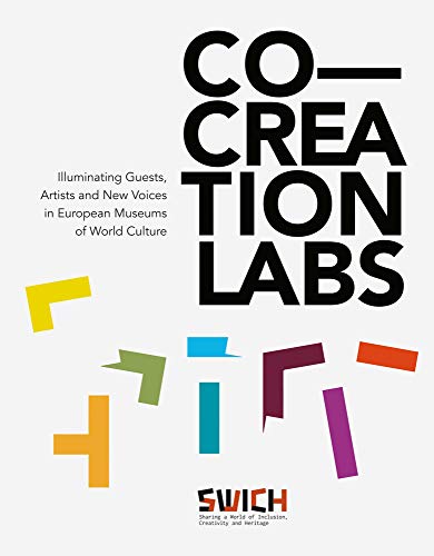 Co-Creation Labs Illuminating Guests, Artists and New Voices in European Museum [Hardcover]