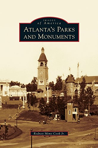 Atlanta's Parks and Monuments [Hardcover]