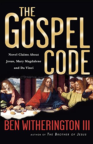 The Gospel Code Novel Claims About Jesus, Mary Magdalene And Da Vinci [Paperback]