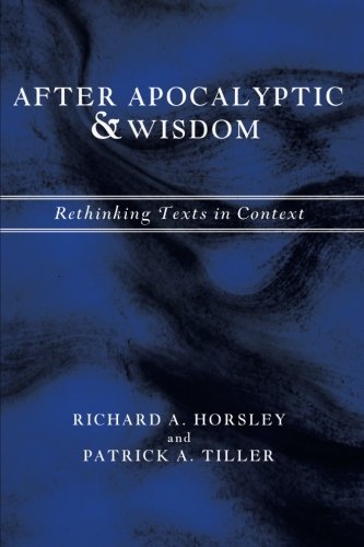 After Apocalyptic and Wisdom Rethinking Texts in Context [Paperback]