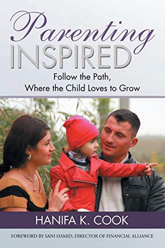 Parenting Inspired Follow The Path, Where The Child Loves To Grow [Paperback]