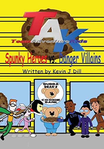 Team Adventure Kids  Spunky Heroes vs. Danger Villains [Paperback]
