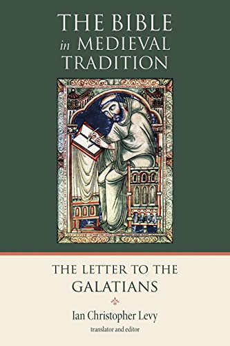 The Letter To The Galatians (bible In Medieval Tradition) [Paperback]