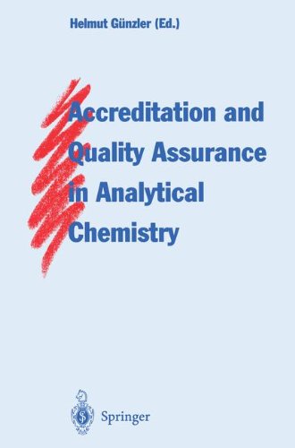 Accreditation and Quality Assurance in Analytical Chemistry [Paperback]
