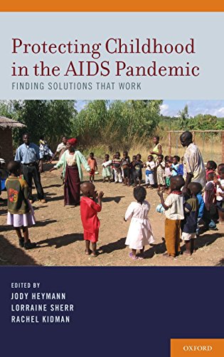 Protecting Childhood in the AIDS Pandemic Finding Solutions that Work [Hardcover]