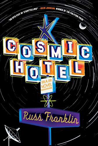 Cosmic Hotel A Novel [Paperback]