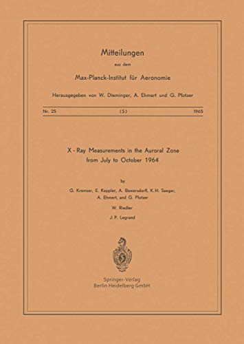 X-Ray Measurements in the Auroral Zone from July to October 1964 [Paperback]