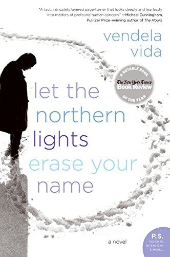 Let the Northern Lights Erase Your Name A Novel [Paperback]