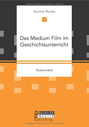 Das Medium Film Im Geschichtsunterricht (german Edition) [Paperback]