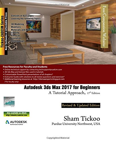 Autodesk 3ds Max 2017 For Beginners A Tutorial Approach [Paperback]