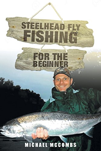 Steelhead Fly-Fishing For The Beginner [Paperback]