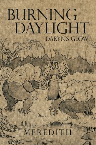 Burning Daylight Daryn's Glow [Paperback]