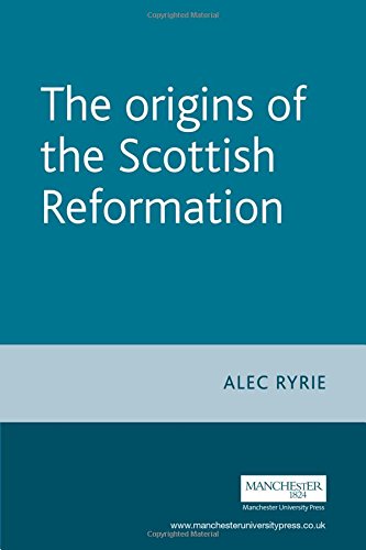The origins of the Scottish Reformation [Paperback]