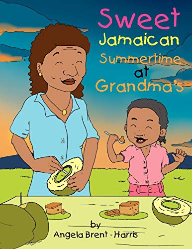 Sweet Jamaican Summertime At Grandma's [Paperback]