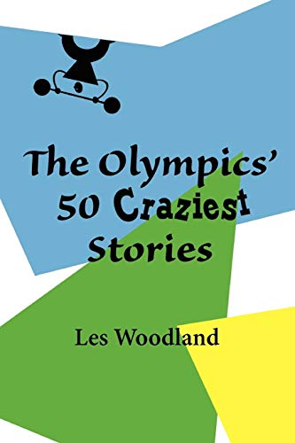 The Olympics' 50 Craziest Stories [Paperback]