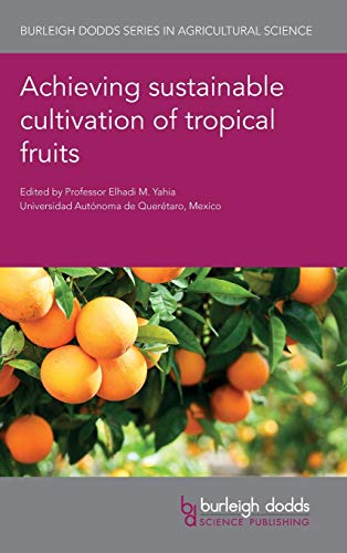 Achieving sustainable cultivation of tropical fruits [Hardcover]